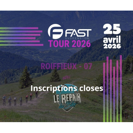 FAST TOUR 2026 - Le Repair du Bike à Roiffieux (07) - 25 AVRIL 2026